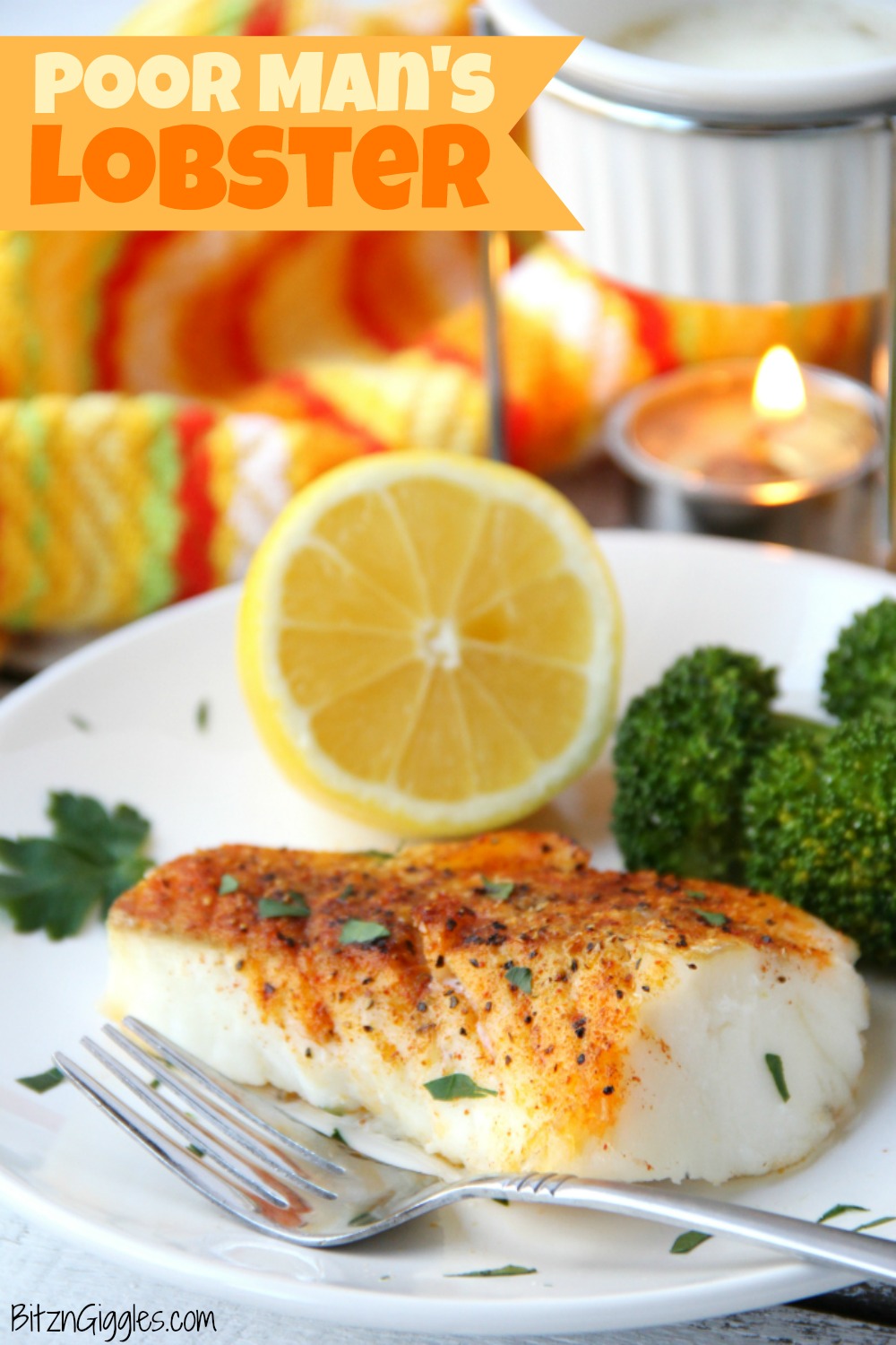 Poor Man's Lobster - What a great meal to put together for a dinner party or just a quiet night at home. The way this is prepared brings out the freshness in the cod with no "fishy" taste. It really does taste like lobster!